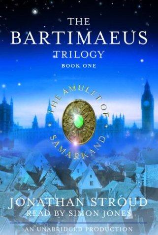 Jonathan Stroud: The Amulet of Samarkand (The Bartimaeus Trilogy, Book 1) (AudiobookFormat, 2003, Listening Library (Audio))