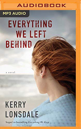 Timothy Andrés Pabon, Kerry Lonsdale: Everything We Left Behind (AudiobookFormat, 2017, Brilliance Audio)