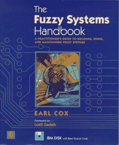 Earl Cox: The fuzzy systems handbook (1994, AP Professional)