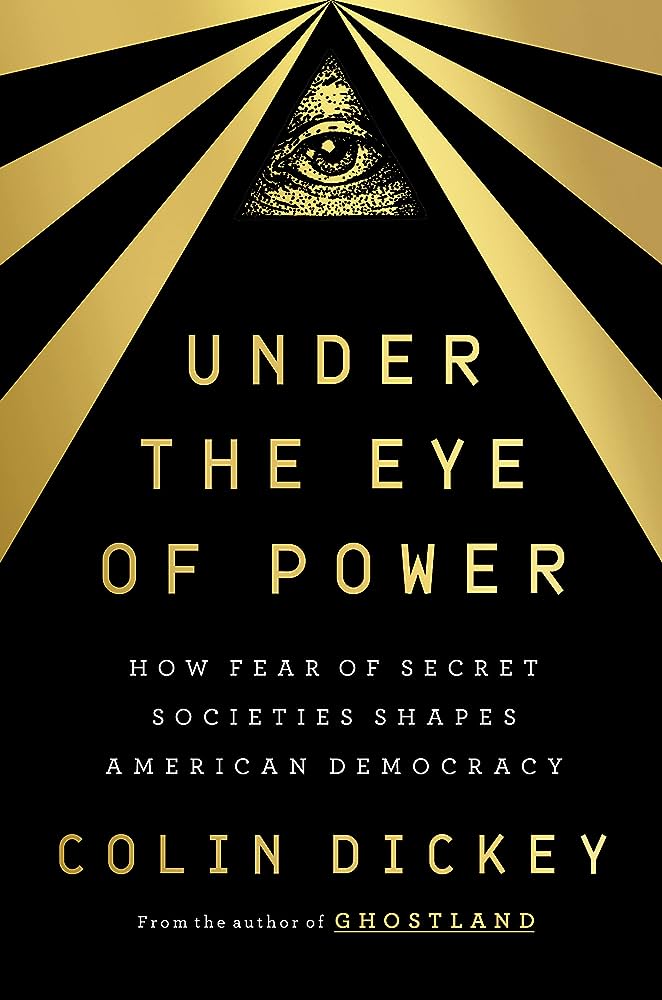 Colin Dickey: Under the Eye of Power (2023, Penguin Publishing Group)