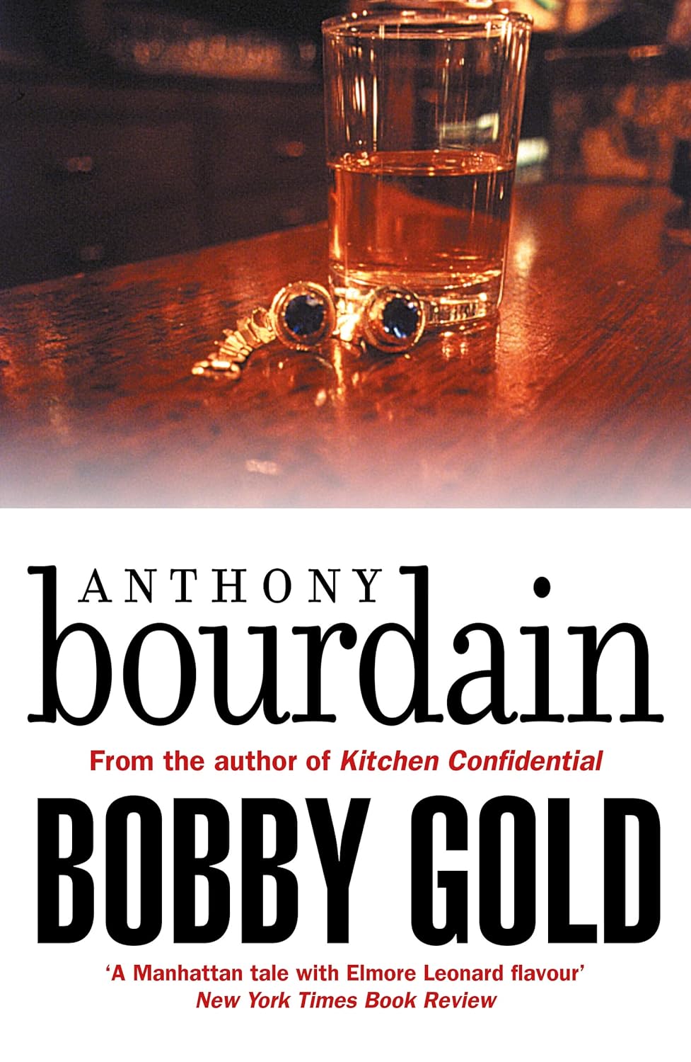 Anthony Bourdain: Bobby Gold (Paperback, 2018, Cannongate Books)