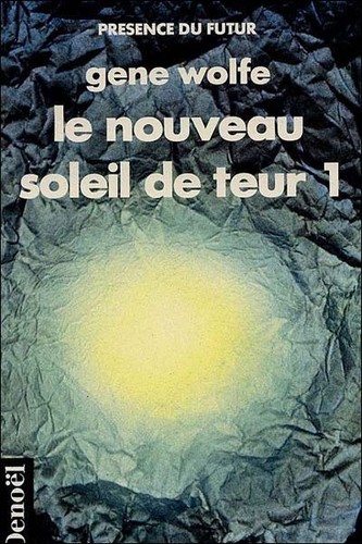 Gene Wolfe: Le nouveau soleil de Teur (Paperback, French language, 1989, Denoël, DENOEL)