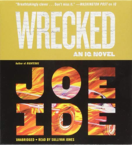 Joe Ide, Sullivan Jones: Wrecked (AudiobookFormat, Mulholland Books)