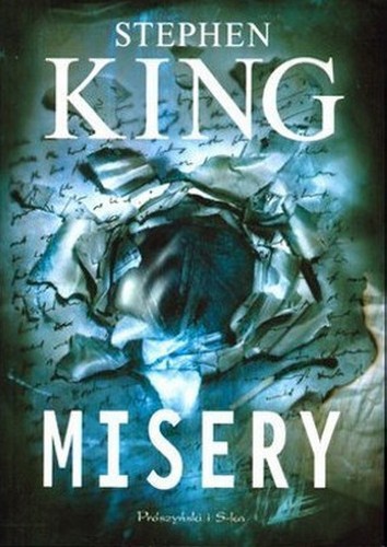 Stephen King, Stephen King: Misery (2012, Wydawnictwo Prószyński i S-ka)