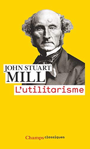 John Stuart Mill: L'Utilitarisme (Paperback, FLAMMARION)