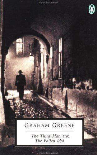 Graham Greene: The Third Man and The Fallen Idol (Paperback, 1992, Penguin Classics)