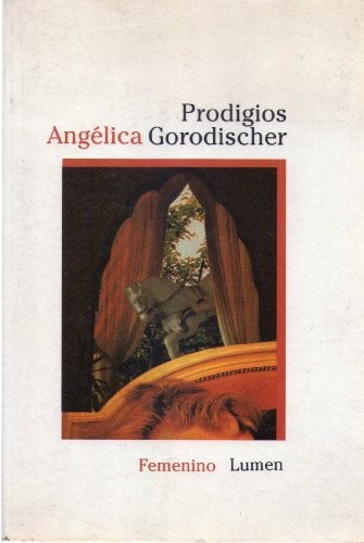 Angélica Beatriz del Rosario Arcal de Gorodischer: Prodigios (Spanish language, 1994, Editorial Lumen)