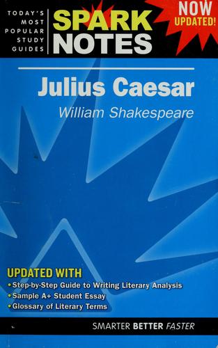 William Shakespeare: Julius Caesar, William Shakespeare (2008, SparkNotes, Spark Publishing)