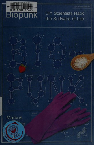 Marcus Wohlsen: Biopunk (2011, Current)