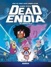 Hamish Steele: DeadEndia : the Broken Halo (2019, Nobrow Ltd.)