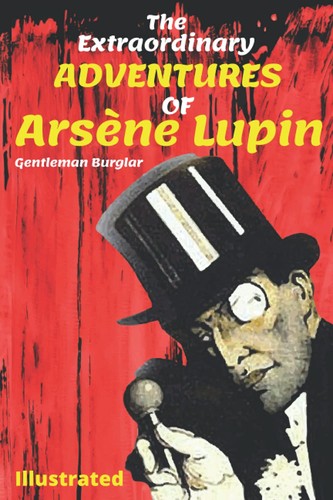 Maurice Maurice LeBlanc: The Extraordinary Adventures of Arsène Lupin (GoodVibeRead)