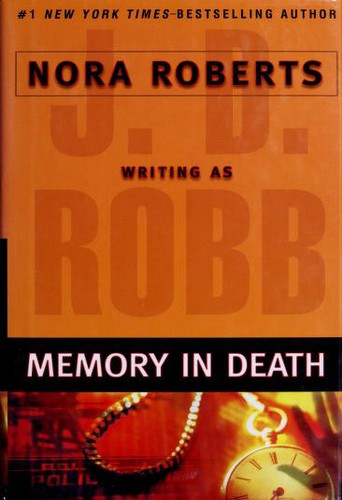 Nora Roberts: Memory in death (2006, Thorndike Press)