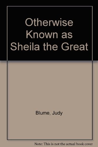 Judy Blume: Otherwise known as Sheila the Great (1979, Bodley Head)