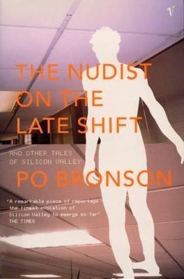 Po Bronson: The Nudist On The Lateshift : and Other Tales of Silicon Valley (2013)