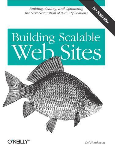 Cal Henderson: Building Scalable Web Sites (2006)