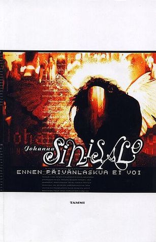 Johanna Sinisalo: Ennen päivänlaskua ei voi (Hardcover, Finnsih language, 2000, Tammi)