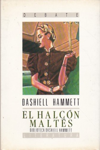 Dashiell Hammett: El halcón maltés (Spanish language, 1992, Debate)