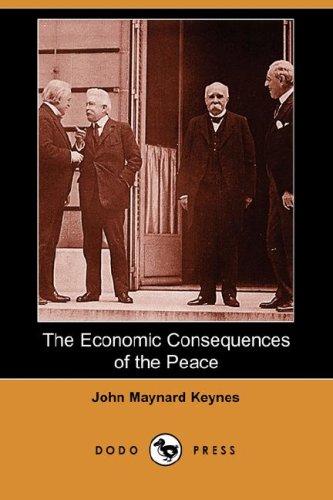 John Maynard Keynes: The Economic Consequences of the Peace (Dodo Press) (Paperback, Dodo Press)