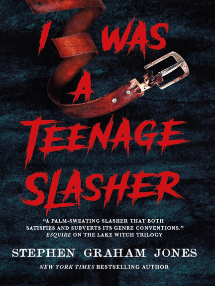 Stephen Graham Jones: I Was a Teenage Slasher (EBook, 2024, Titan Books)