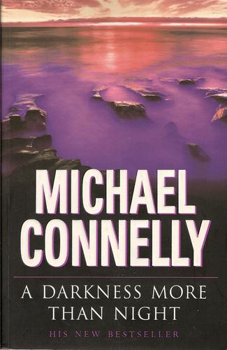 Michael Connelly: A darkness more than night (Paperback, 2001, Orion, Orion Publishing Group, Limited)