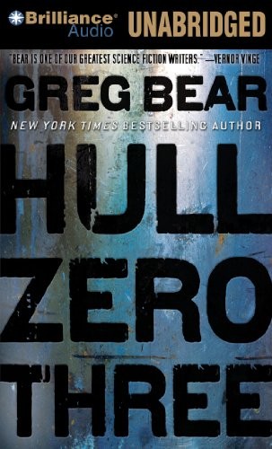 Greg Bear: Hull Zero Three (AudiobookFormat, Brilliance Audio)