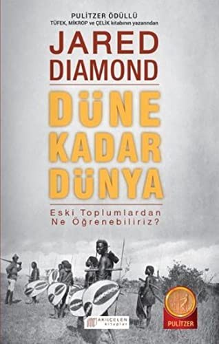 Jared Diamond: Dune Kadar Dunya Eski Toplumlardan Ne Ogrenebiliriz? (Paperback, Akilcelen Kitaplar)