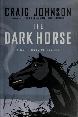 Craig Johnson: Dark horse (2009, Viking)
