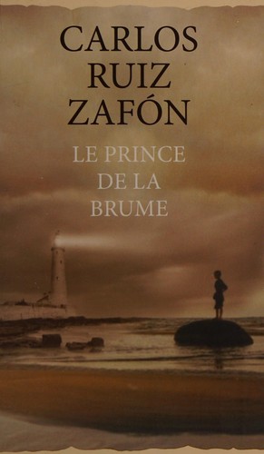 Carlos Ruiz Zafón: Le prince de la brume (French language, 2012, Éd. France loisirs)