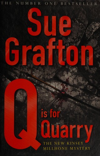 Sue Grafton: Q is for quarry. (2003, MacMillan)