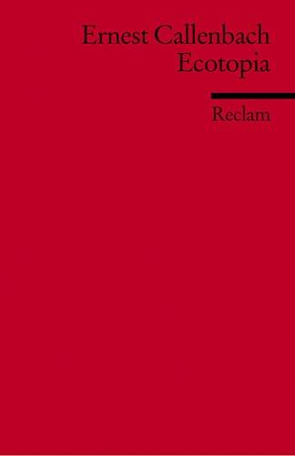 Ernest Callenbach, Klaus Degering: Ecotopia. The Notebooks and Reports of William Weston. (Paperback, German language, 1996, Reclam, Ditzingen)