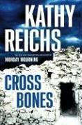 Kathy Reichs: Cross bones (2005, Scribner)