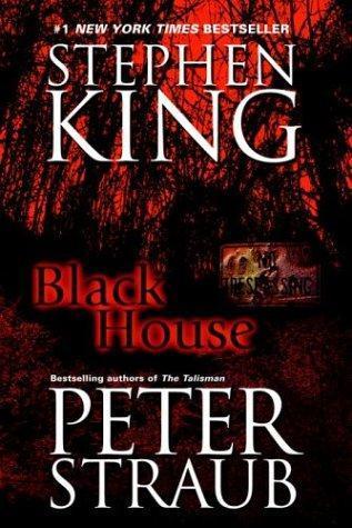 Stephen King, Peter Straub: Black House (The Talisman, #2) (2003)