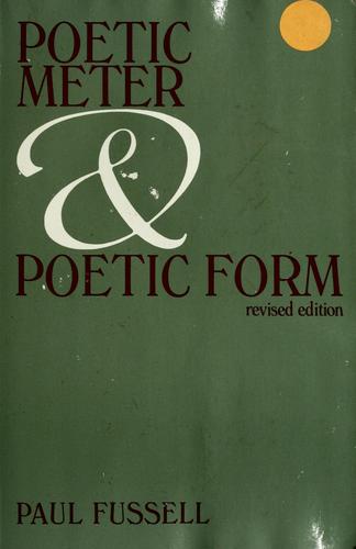 Paul Fussell: Poetic meter and poetic form (1979, McGraw-Hill)