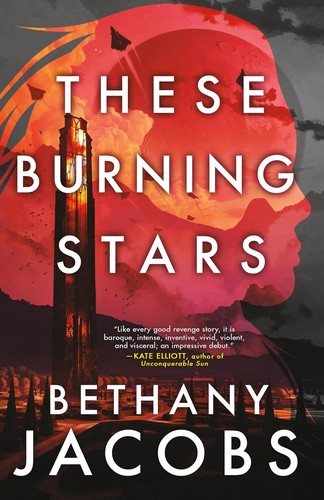 Bethany Jacobs: These Burning Stars (2023, Orbit)