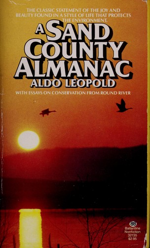 Aldo Leopold: A Sand County Almanac (Paperback, 1984, Ballantine Books)