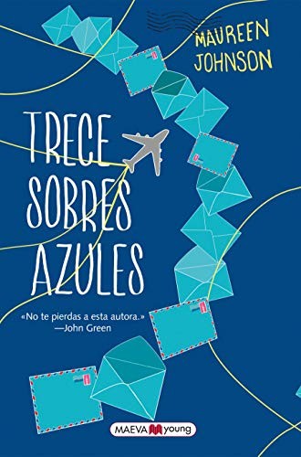 Maureen Johnson, Sonia Fernández Ordás: Trece sobres azules (Paperback, Spanish language, 2016, Maeva Ediciones, Lectorum Pubns (Juv))