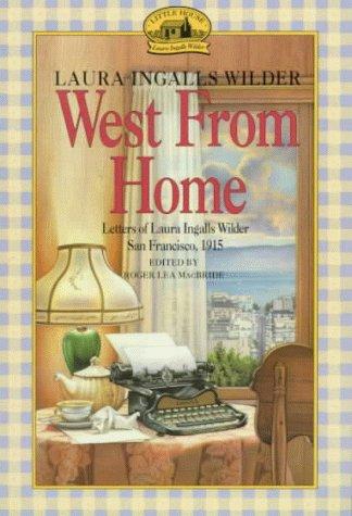 Laura Ingalls Wilder: West from home (Paperback, 1976, HarperTrophy)