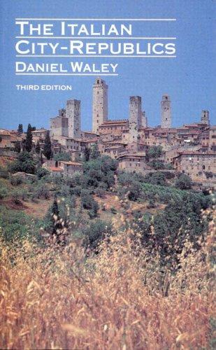 Daniel Philip Waley: The Italian city-republics (1988, Longman)