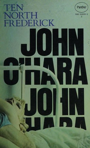 John O'Hara, Jonathan Dee: TEN NORTH FREDERICK (1971, Panther)