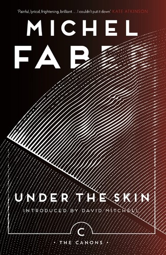 Michel Faber, David Mitchell - undifferentiated: Under the Skin (2017, Canongate Books)