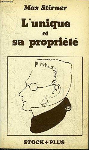 Max Stirner: L'Unique et sa propriété (French language, 1978, Stock)