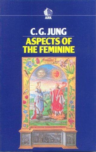 Carl Gustav Jung: Aspects of the Feminine (Ark Paperbacks) (Paperback, Routledge)