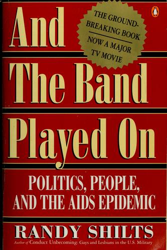 Randy Shilts: And the band played on (1988, Penguin Books)