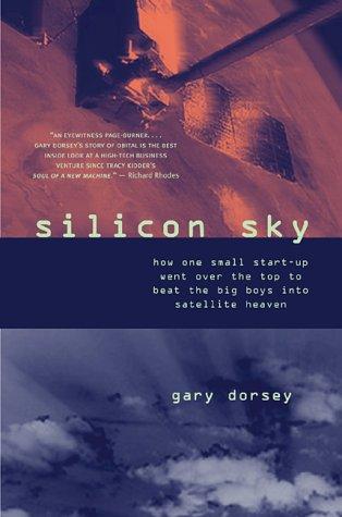 Gary Dorsey: Silicon Sky (Paperback, 2000, Westview Press)