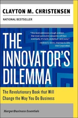 Clayton M. Christensen: The innovator's dilemma (Paperback, 2006, Collins Business Essentials)