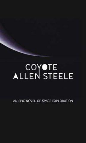 Allen Steele: Coyote (Paperback, 2005, Orbit)