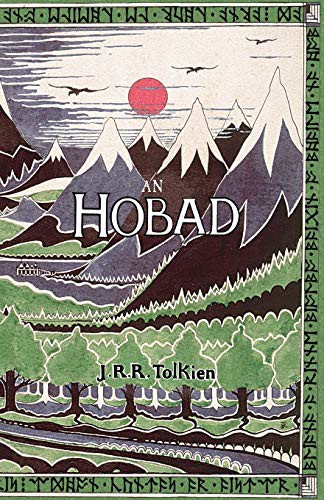 J.R.R. Tolkien, Alan Titley, Nicholas Williams: An Hobad, nó Anonn Agus ar Ais Arís (Paperback, 2013, Evertype)