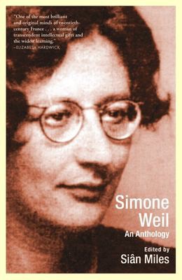 Simone Weil: Simone Weil, an anthology (1986, Grove Press)