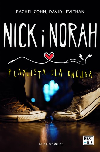 Rachel Cohn, David Levithan: Nick i Norah : playlista dla dwojga (Polish language, 2016, Wydawnictwo Bukowy Las)