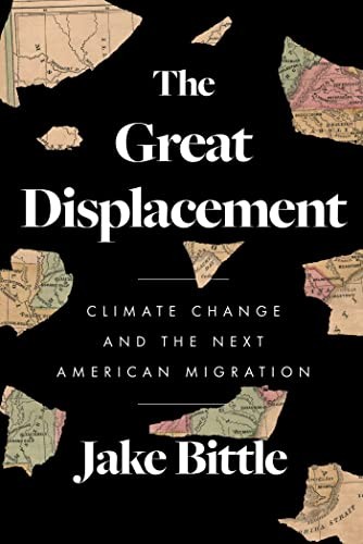 Jake Bittle: Great Displacement (2022, Simon & Schuster)